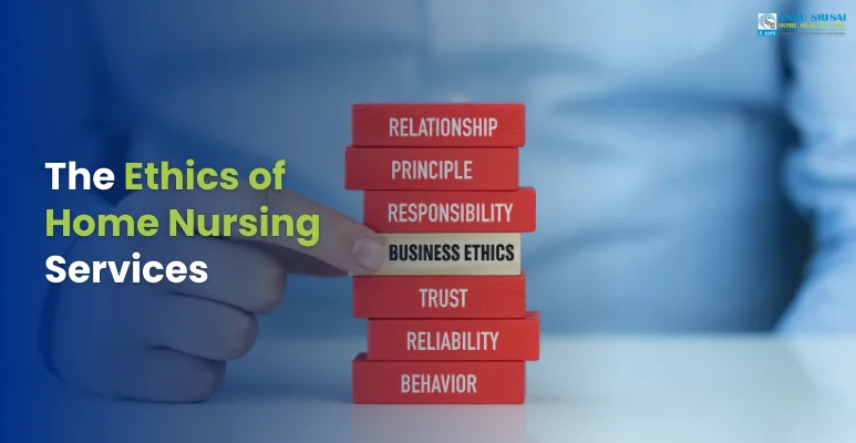The Ethics of Home Nursing Services