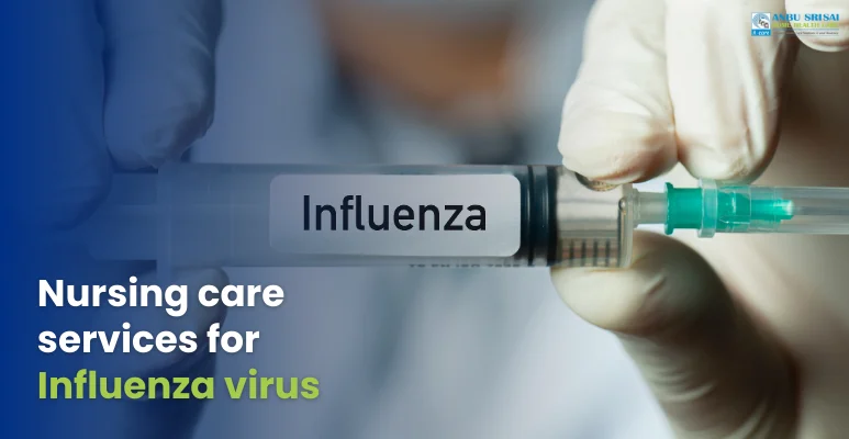 Nursing care services for Influenza virus