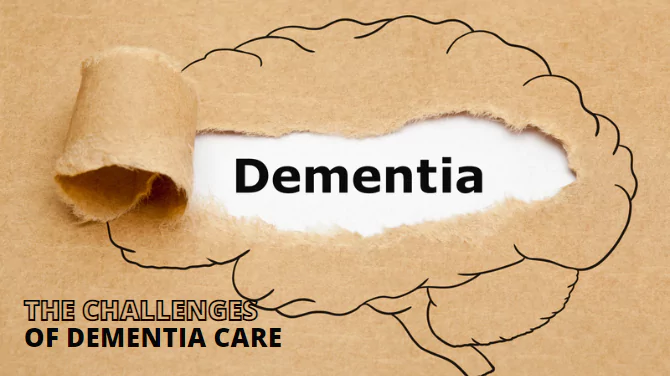 The challenges of dementia care