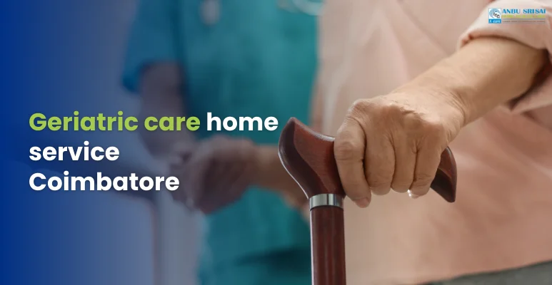 Geriatric care home service Coimbatore
