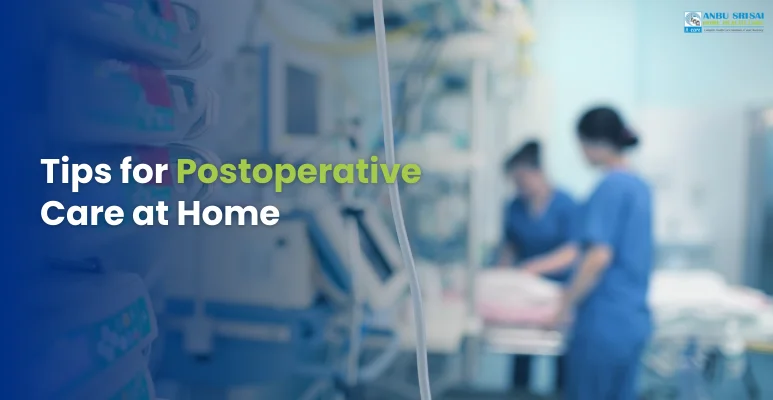 Tips for Postoperative Care at Home