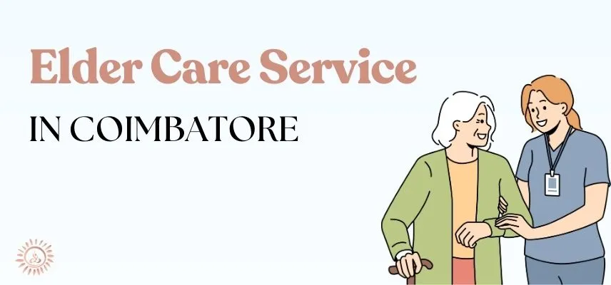 Top Elder Care Service in Coimbatore