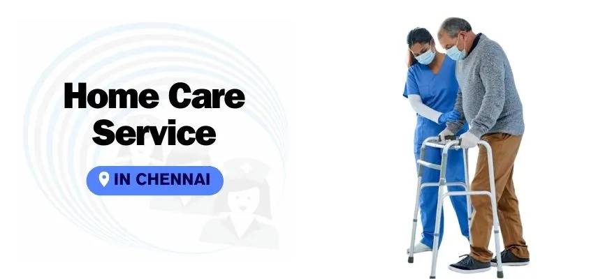 Home Care Services in Chennai