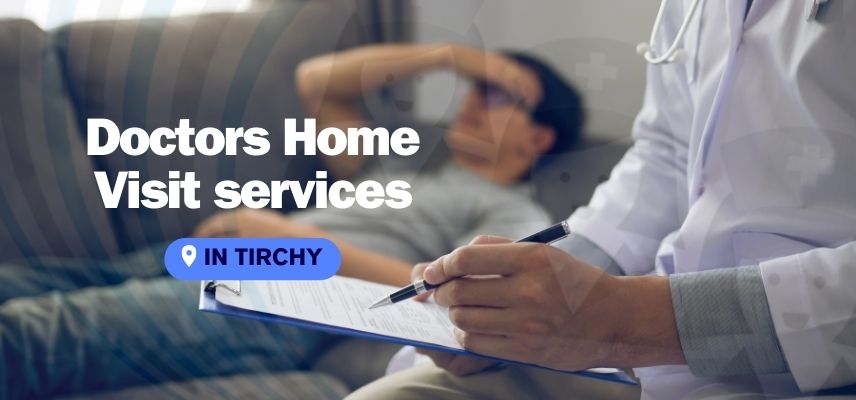 Doctors Home Visit Services in Trichy