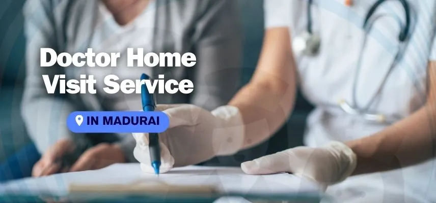 Doctor Home Visit Service in Madurai