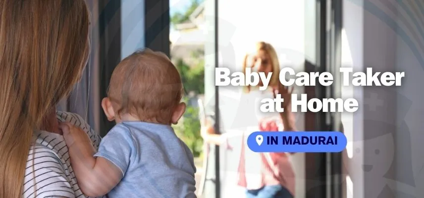 Baby Care Taker at Home in Madurai