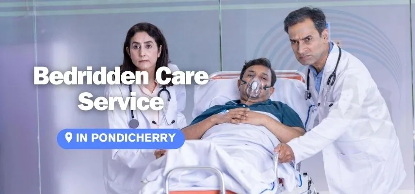 Bedridden Patient Care Services in Pondicherry