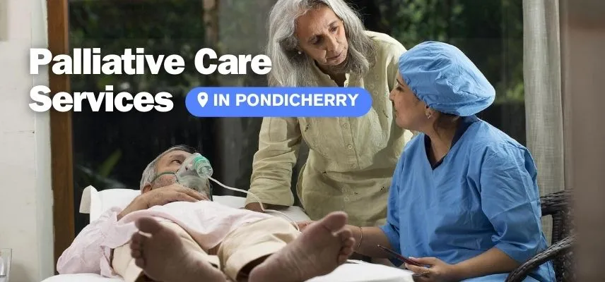 Palliative Care Services in Pondicherry