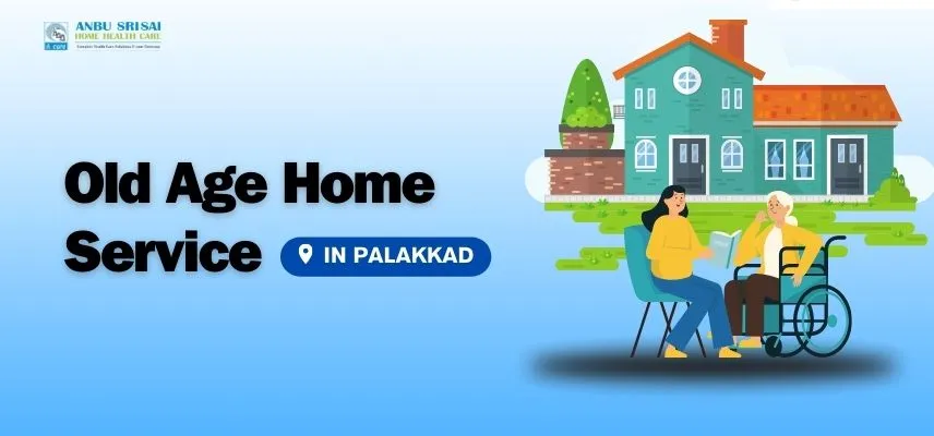 Premier Old Age Home Services in Palakkad