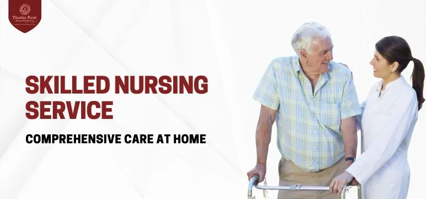 Skilled Nursing Services in Coimbatore