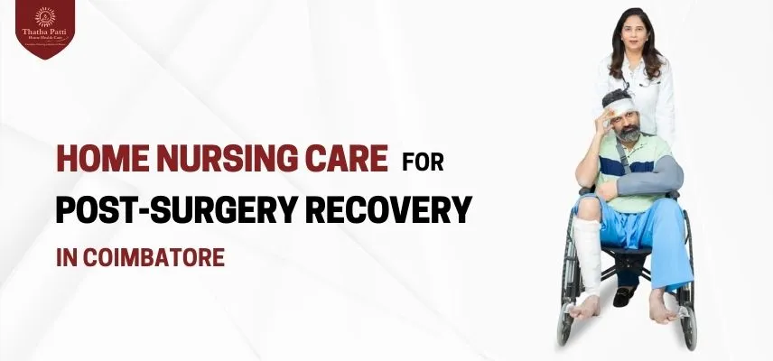 Home Nursing Care for Post Surgery Recovery