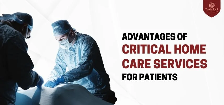 Advantages of Critical Home Care Services