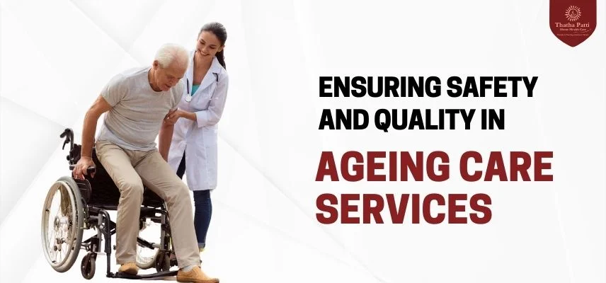 Safety and Quality in Ageing Care Services