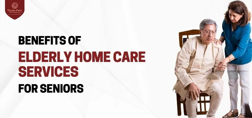 Benefits of Elderly Home Care Services for Seniors