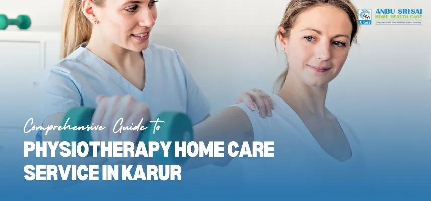 Physiotherapy Home Care Service in Karur