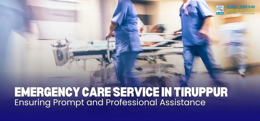 Emergency Nursing Service in Tirupur