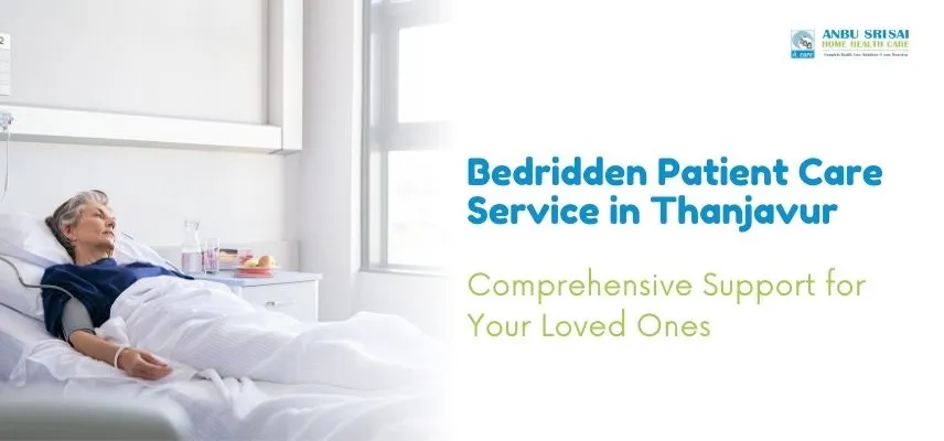 Bedridden Patient Care Service in Thanjavur