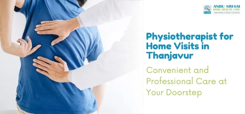 Physiotherapist for Home Visits in Thanjavur